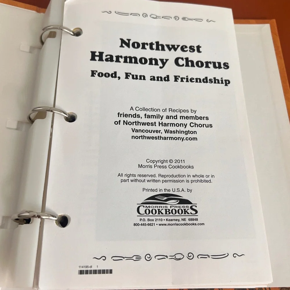 Northwest Harmony Chorus Cookbook Food Fun & Friendship 2011 Morris Press Binder